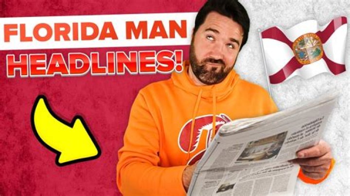 Florida Man Makes Headlines Again On August 6th