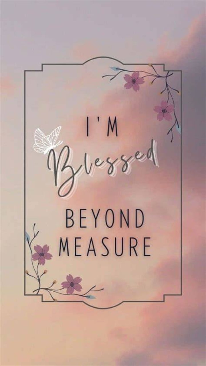 "I Am Blessed Beyond Measure": Unraveling Its True Meaning
