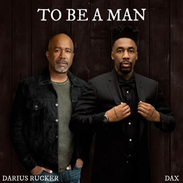 Manhood Defined: "To Be A Man" By Dax Ft. Darius Rucker
