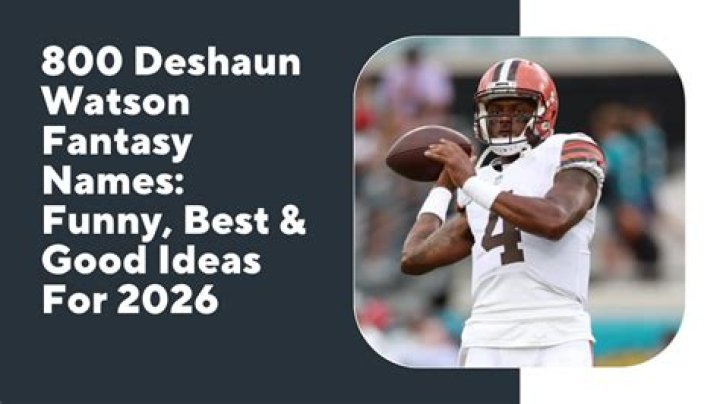 The Ultimate Guide To Catchy Deshaun Watson Fantasy Football Names