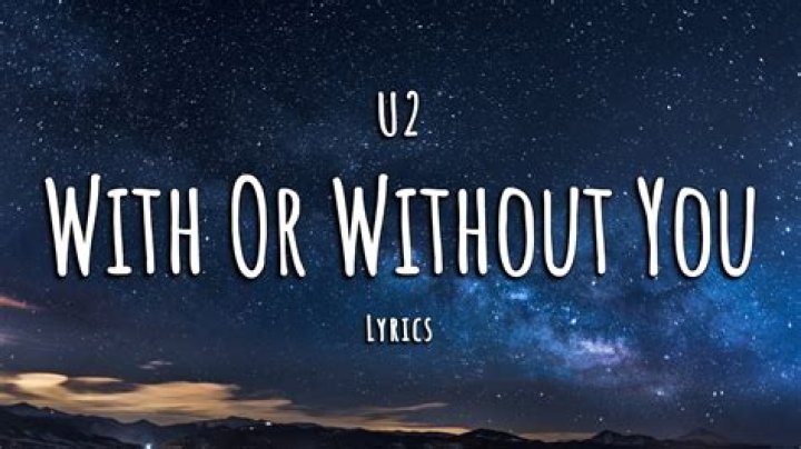 Ultimate Guide To "With Or Without You" Song Meaning [In-depth Analysis]