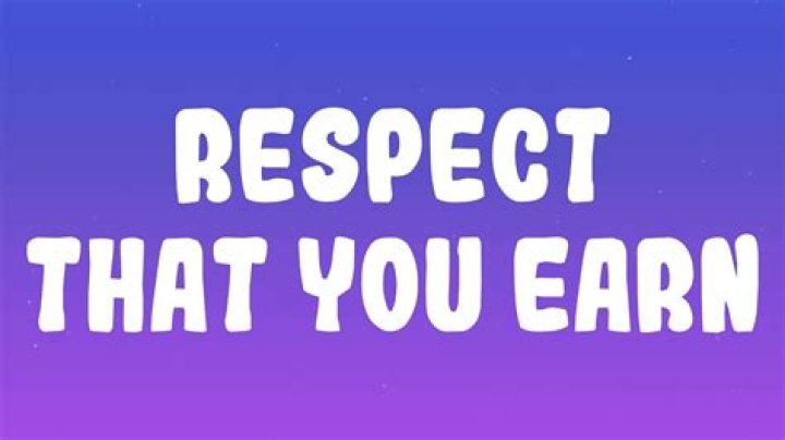 Unlock Respect You Deserve: Lyrics To Respect That You Earn